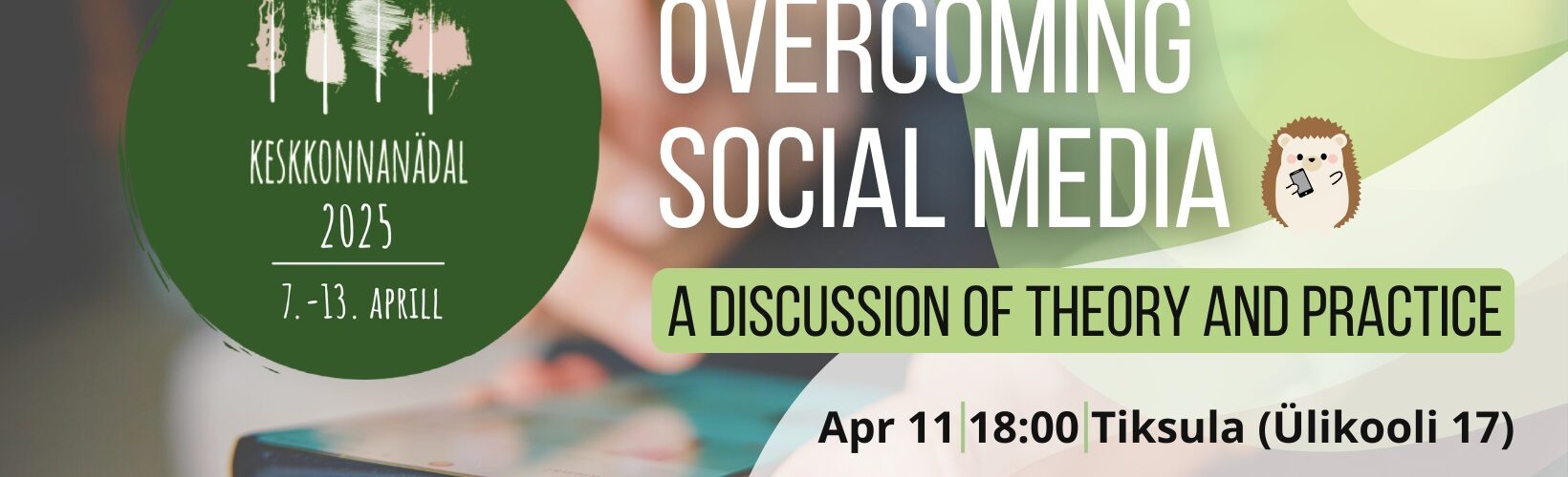 Overcoming social media – a discussion of theory and practice