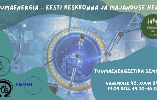 Tuumaenergeetika seminar: “Tuumaenergia – Eesti keskkonna ja majanduse heaks”